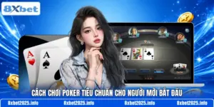 Cách chơi Poker tiêu chuẩn cho người mới bắt đầu